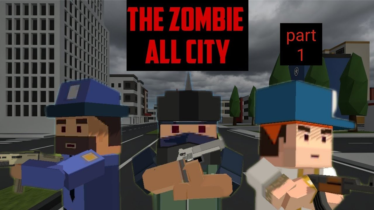 Zombie All city Part 1