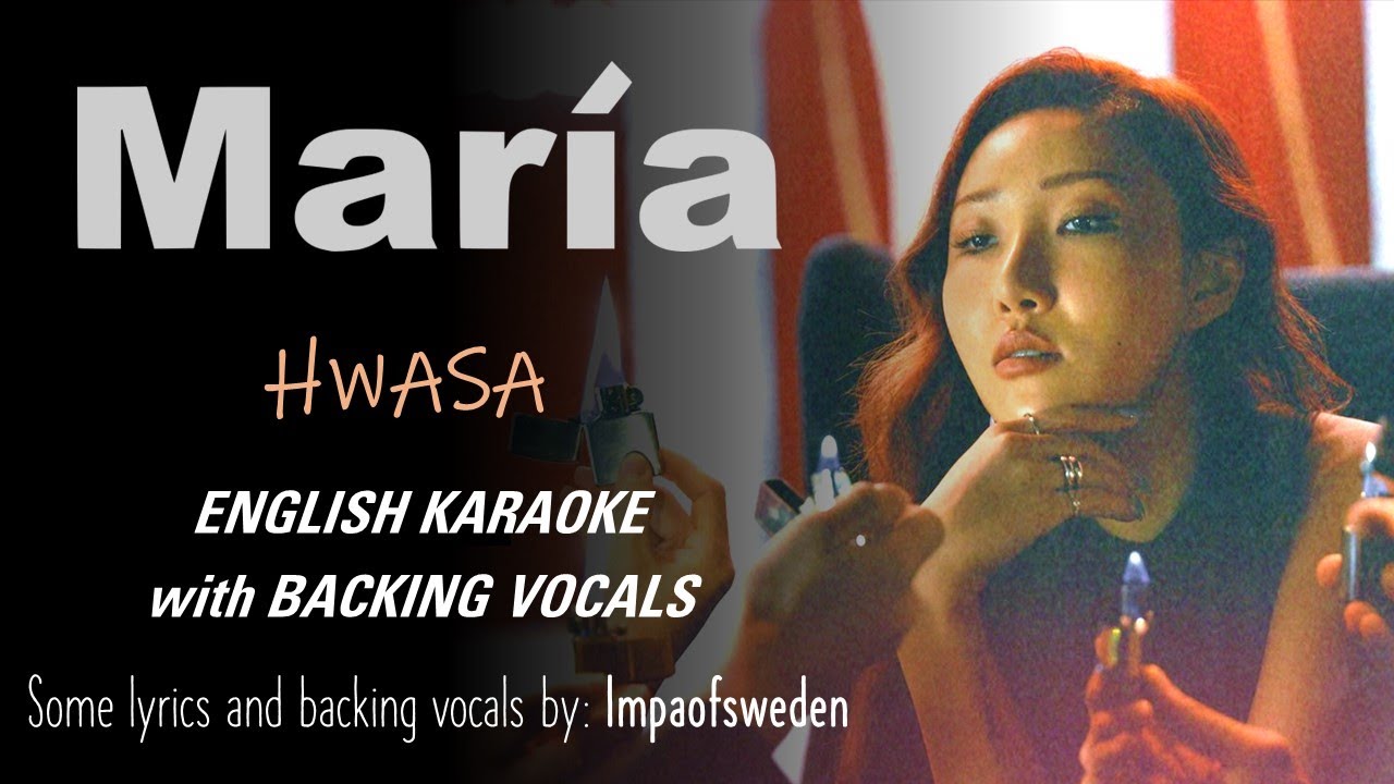 MARIA - HWASA - ENGLISH KARAOKE