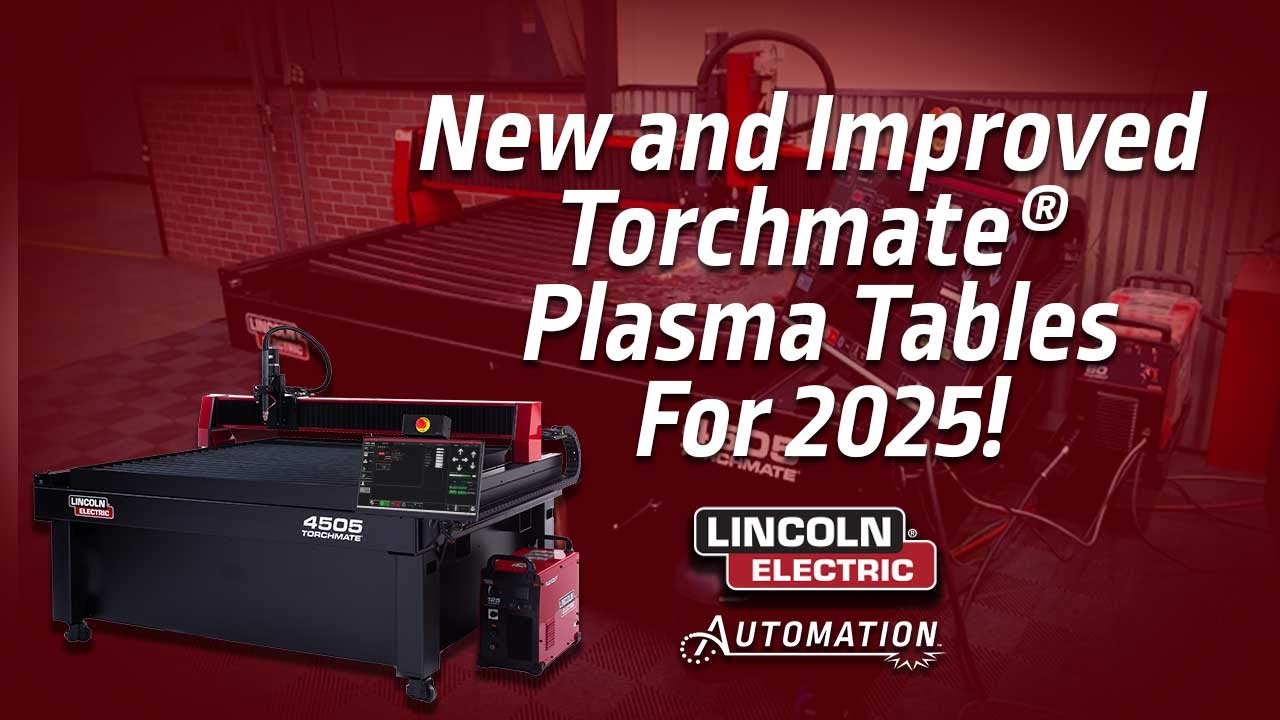New and Improved Torchmate® Plasma Tables For 2025!