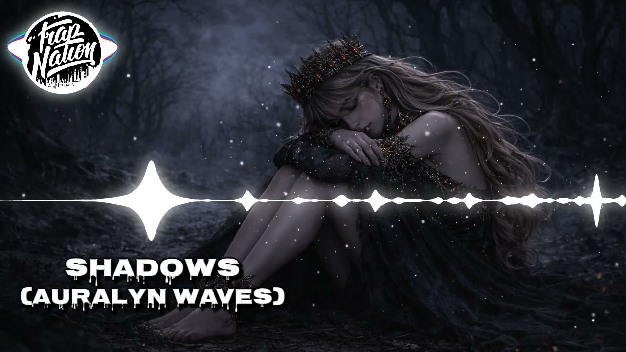 SHADOWS - AURALYN WAVES #remix #sadsong #edm