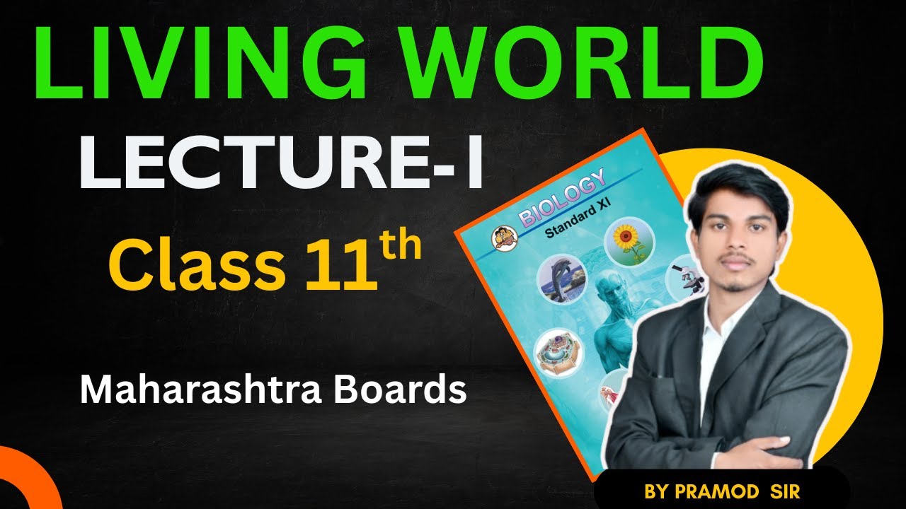 11th Biology 2025-2026 ll living world by pramod sir ll 11th biology 1st chapter