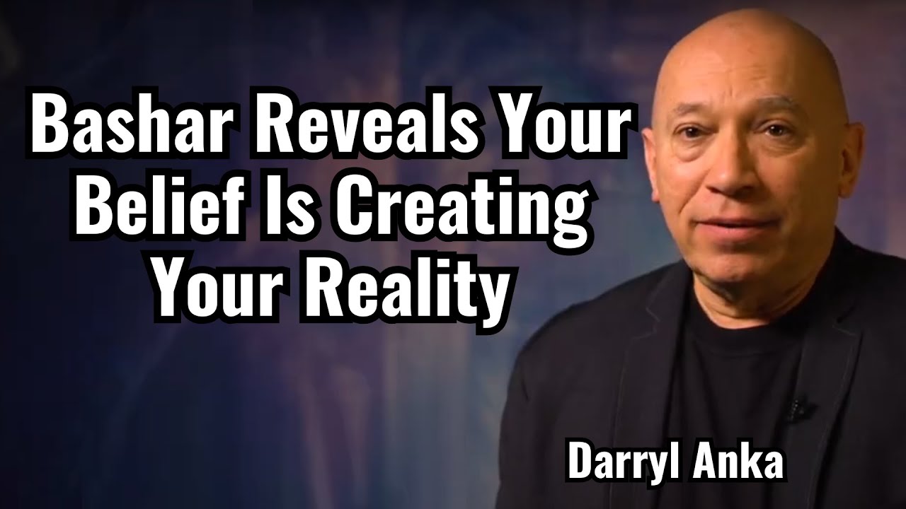 Bashar Reveals How Your Beliefs Shape Your Reality | Darryl Anka&rsquo;s Powerful Insights