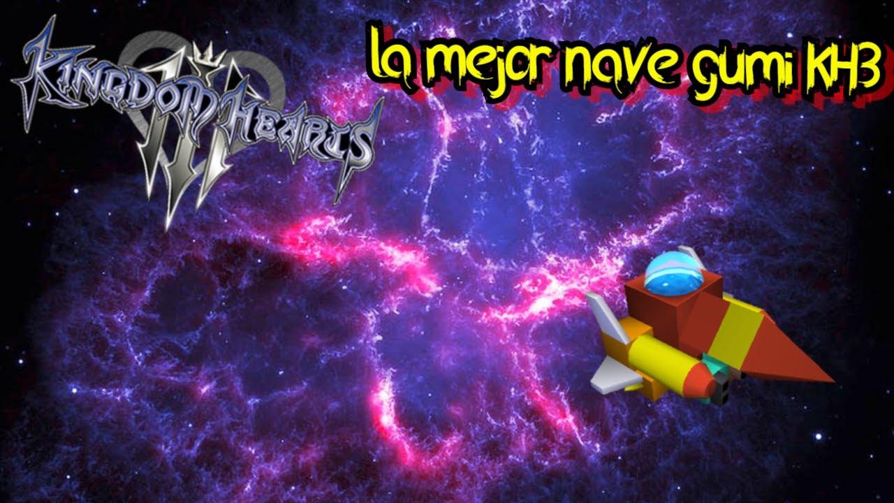 ¡¡ COMO CONSEGUIR LA MEJOR NAVE GUMI EN KINGDOM HEARTS III !!