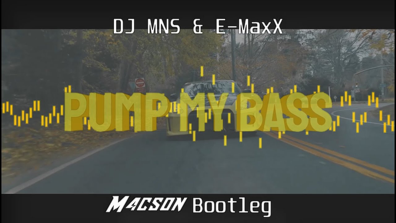 DJ MNS & E-maxX - Pump My Bass (M4CS0N 'VIXA' Bootleg) Nowość 2021