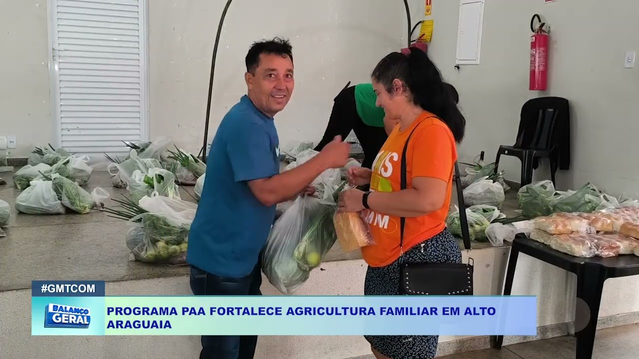 PROGRAMA PAA FORTALECE AGRICULTURA FAMILIAR EM ALTO  ARAGUAIA