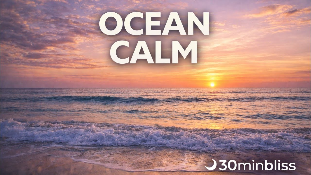 30minbliss🌙🌳 Waves Gently Crashing on the Shore - 1 Hour Of Bliss | For Study Or Sleep 