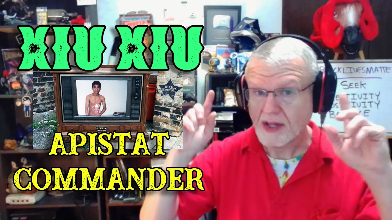 Xiu Xiu - Apistat Commander | NearlySeniorCitizen Reacts #144