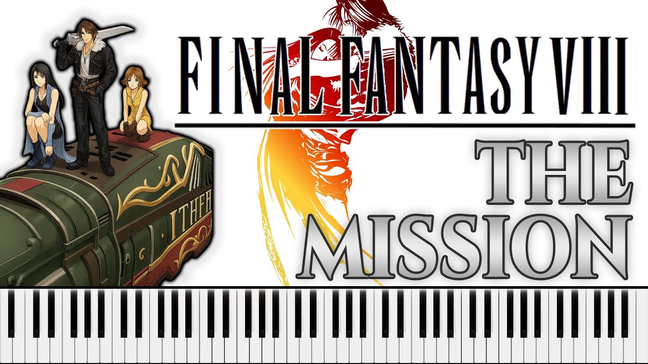 The Mission – Final Fantasy VIII (Piano Cover)