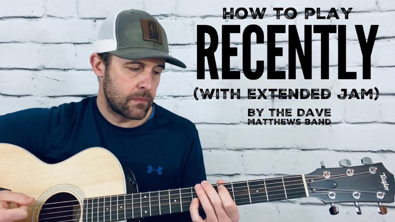 Recently (with jam)-Guitar Tutorial-dave Matthews Band