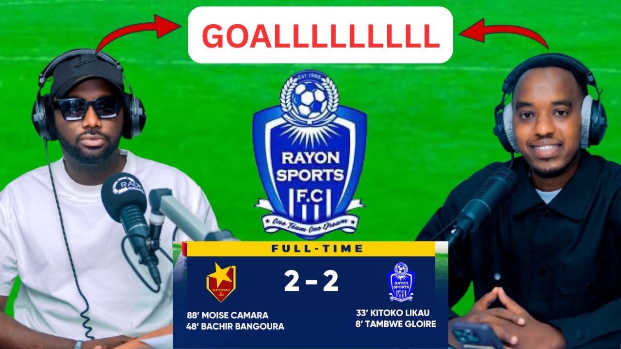 AXEL na RUGAJU mu marira menshi umva uko BOGEJE ibitego bya RAYON SPORTS inganya EL-MERREIKH