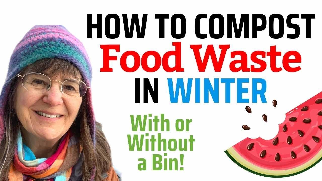 How to Compost Food Waste in Winter -- With or Without a Compost Bin