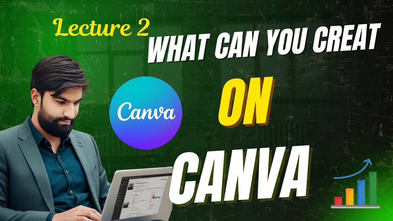 What Can You Create on Canva? | Lecture 2 | Logos, Flyers, Posts & More