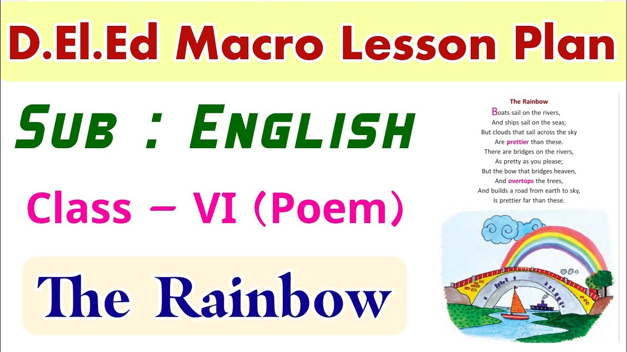 D.El.Ed English Macro Lesson Plan / Poem - The Rainbow / Class - 6