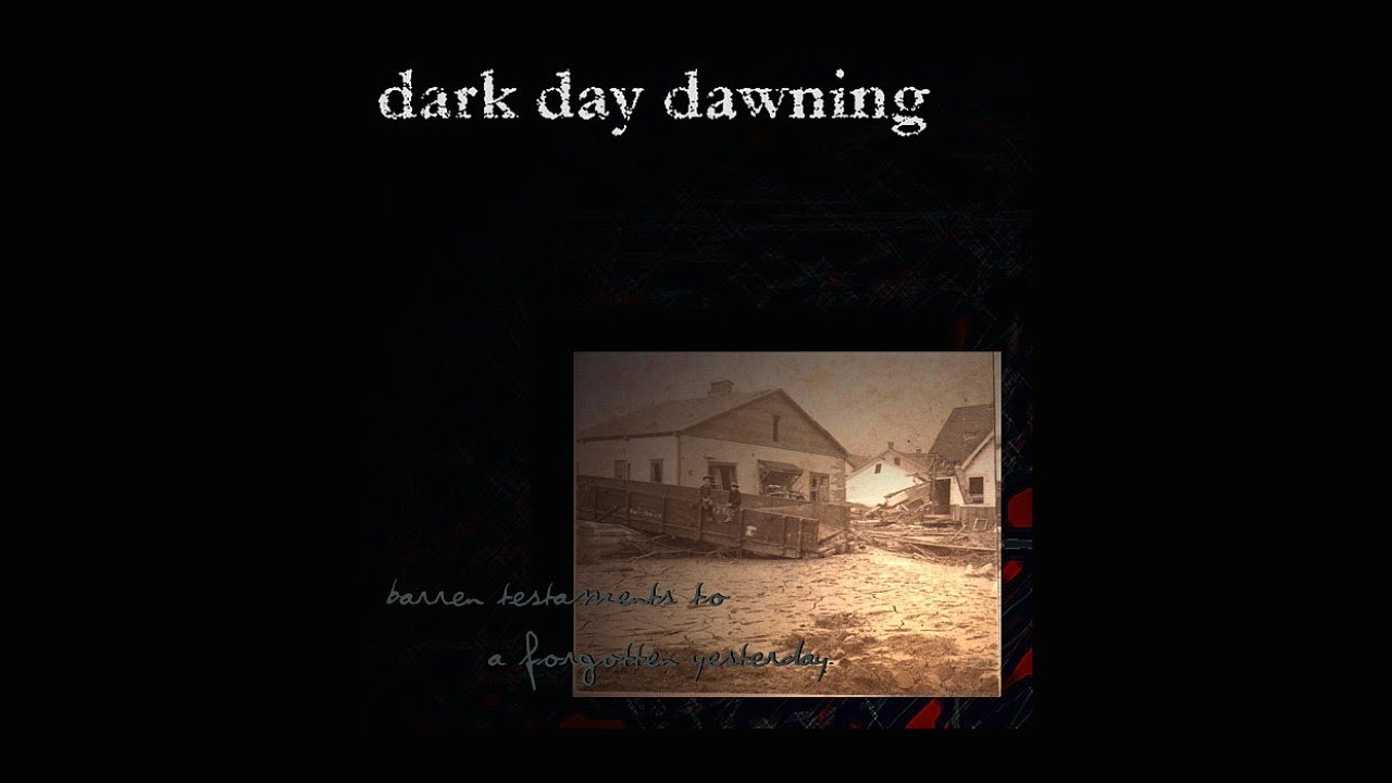 Dark Day Dawning - Barren Testaments to a Forgotten Yesterday (full album) timestamps
