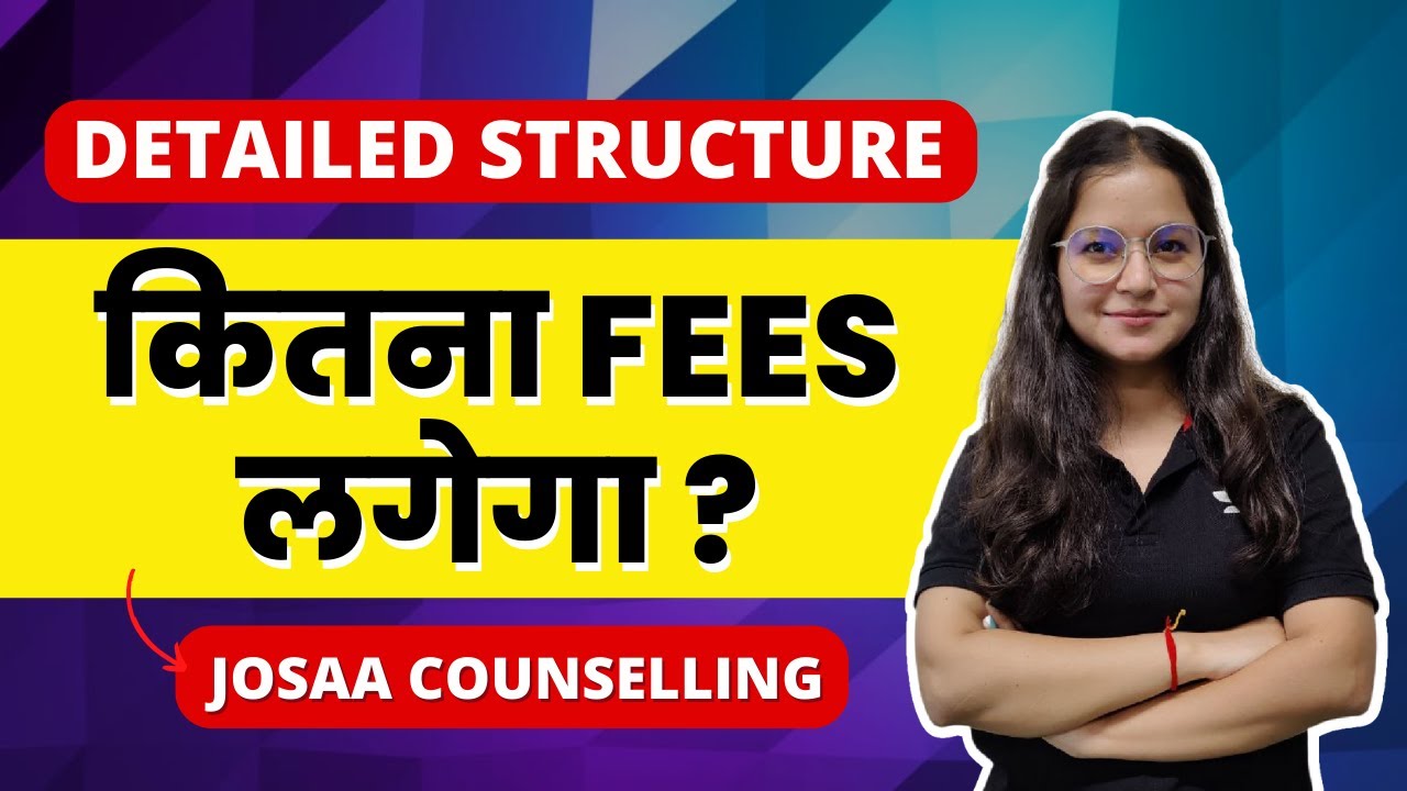 जाने Fees Structure के बारे में | JOSAA Counselling | Exam Adda