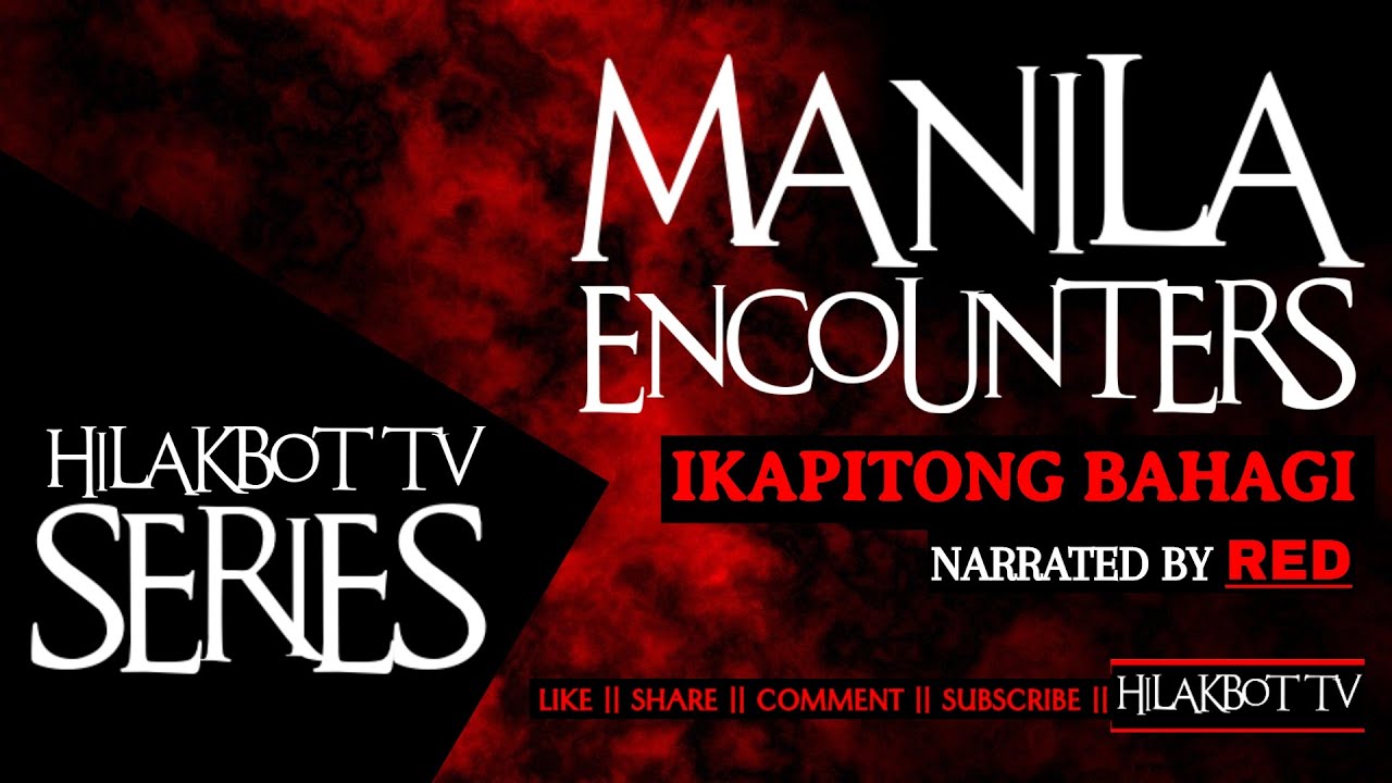 Tagalog Horror Story -  MANILA ENCOUNTERS Part 7 (Creepy One Shot-Stories) || HILAKBOT TV