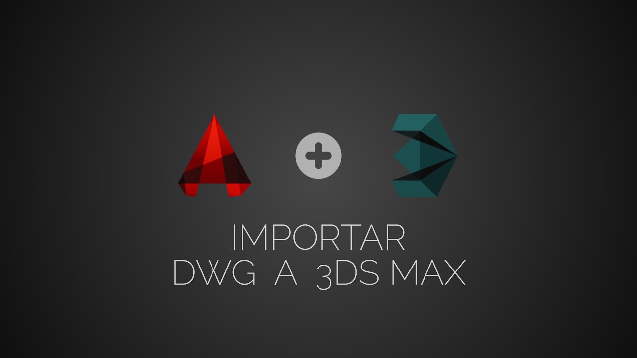 01- Importar DWG A 3ds Max - Modelado Casa de Playa (Curso Completo)