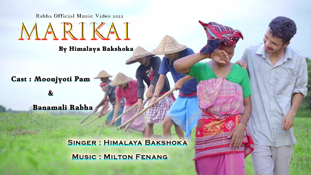 Marikai ll New Rabha Official Video 2022 ll Himalaya Bakshoka ll Milton Fenang