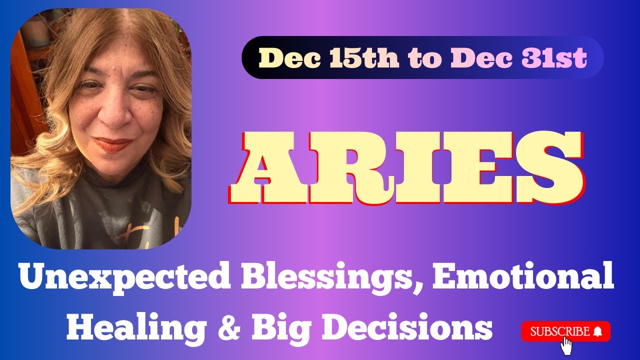 ARIES End 2025 STRONG! Unexpected Blessings, Emotional Healing & Big Decisions Dec 15th to Dec 31st