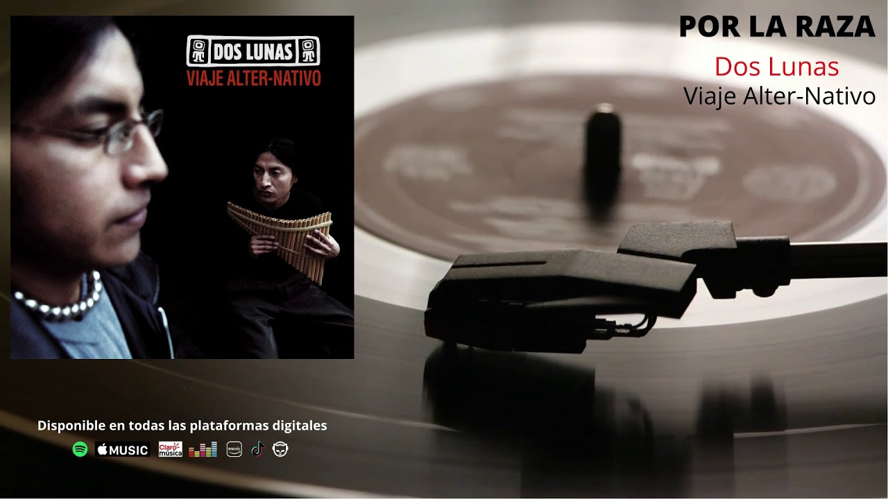 DOS LUNAS - Por La Raza / Album Viaje Alter-Nativo