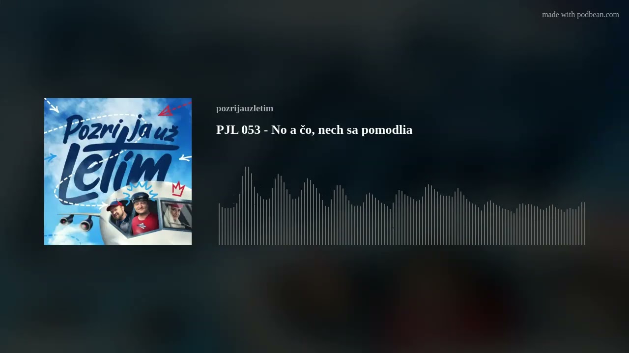 PJL 053 - No a čo, nech sa pomodlia