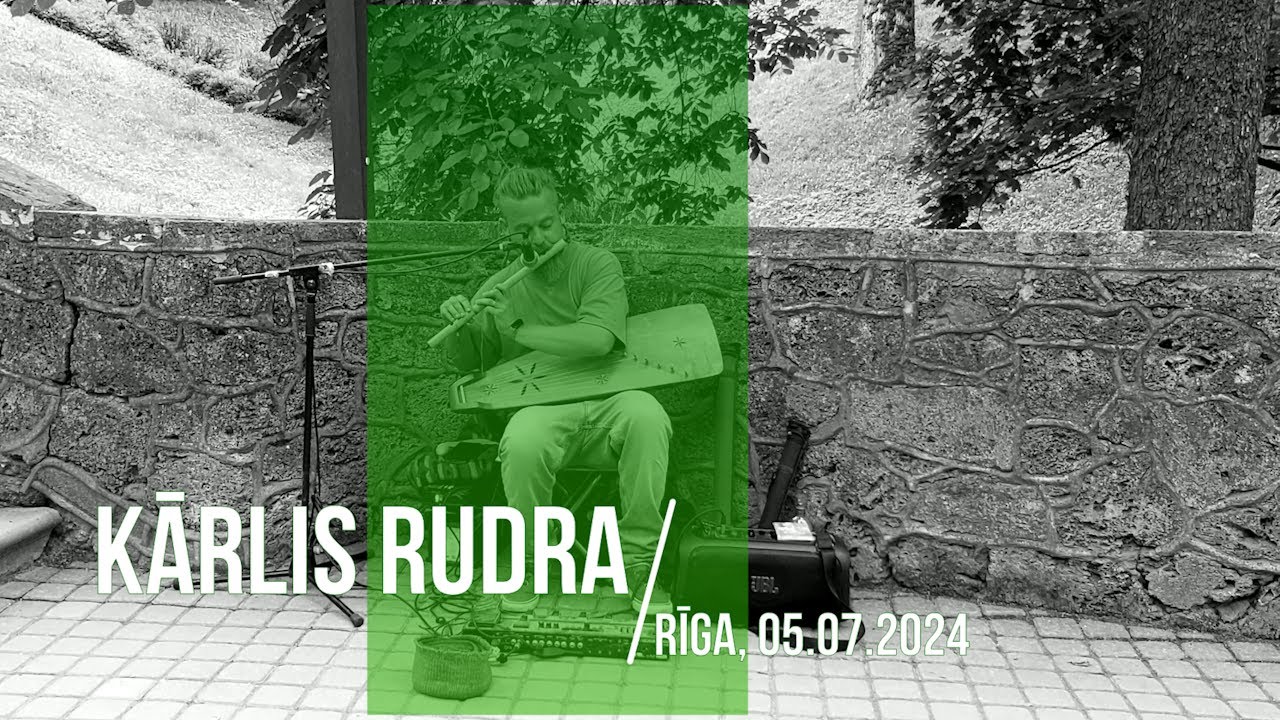 KĀRLIS RUDRA @ Festivāls LAMPA – 05.07.2024