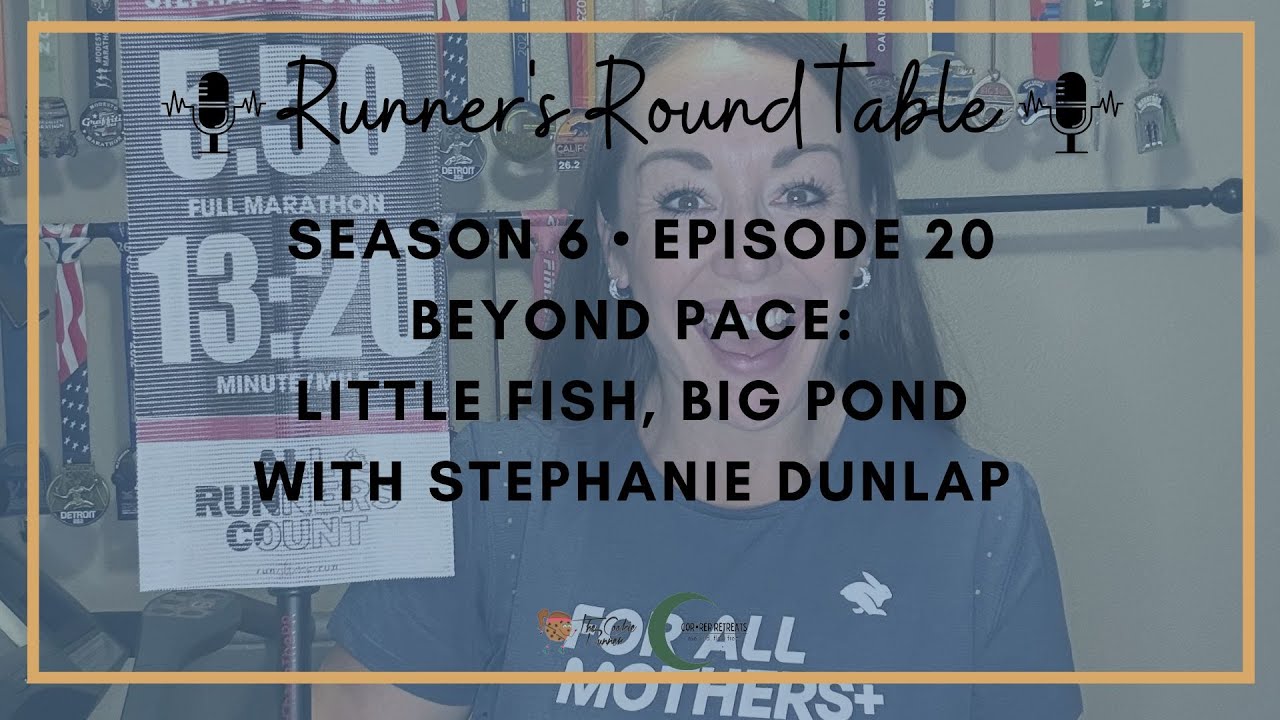 S6E20 - Beyond Pace: Little Fish, Big Pond with Stephanie Dunlap
