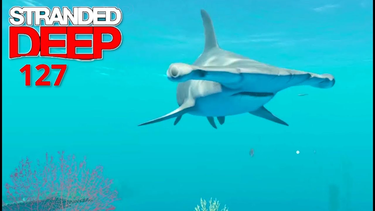 Stranded Deep 🌴127🌴 Hammerhai - Aiaiaiaiiiiiii | Bolle | Deutsch | Let's Play