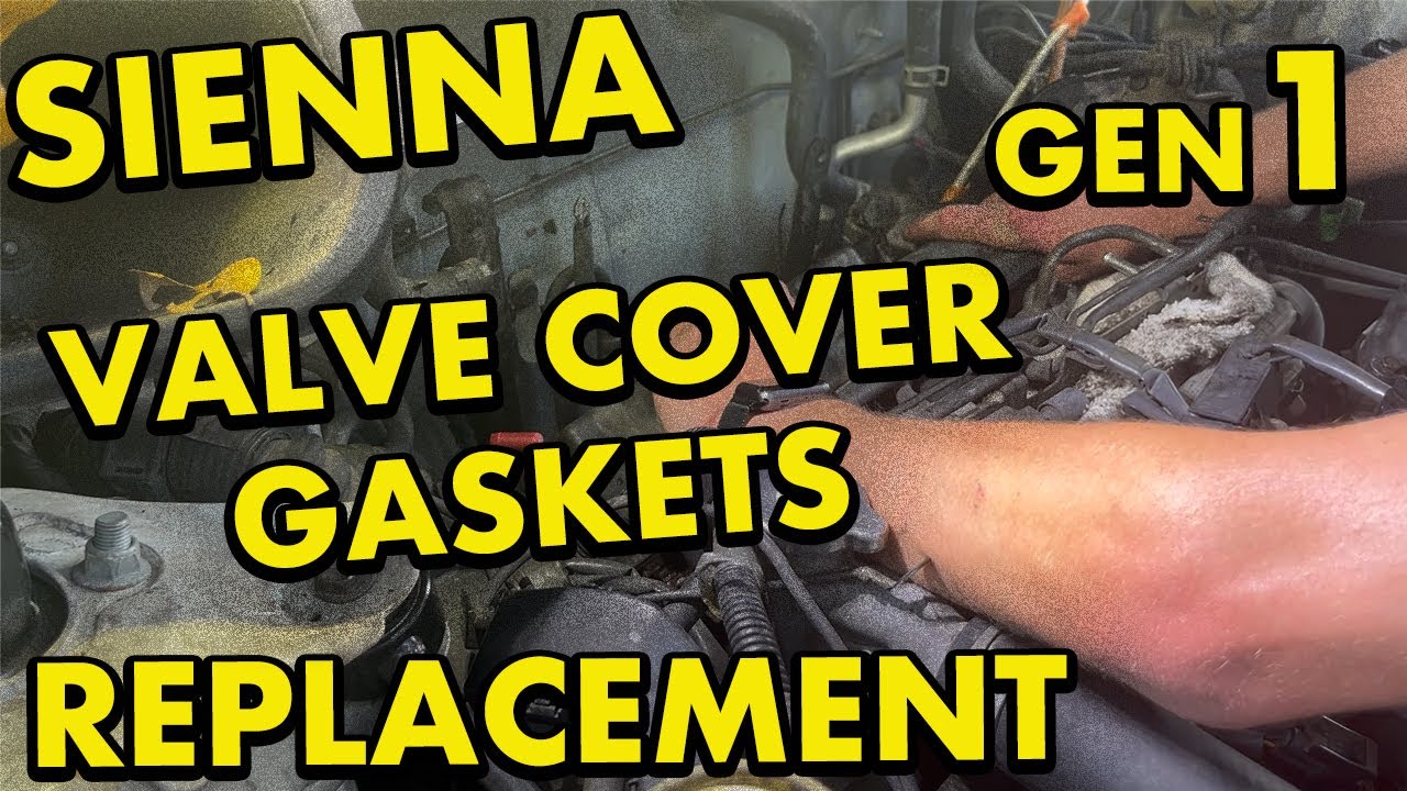 1999 - 2003 Toyota Sienna Valve Cover Gaskets Replacement