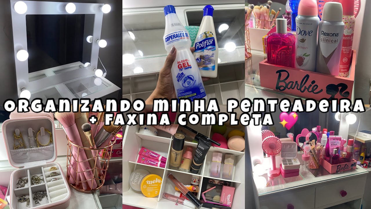 LIMPANDO E ORGANIZANDO MINHA PENTEADEIRA | produtos de autocuidado , maquiagens 🪞🎀