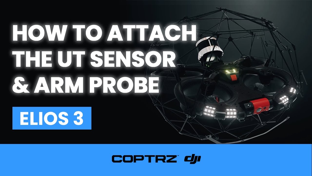 Flyability Elios 3 – How to Attach the UT Sensor & Arm Probe