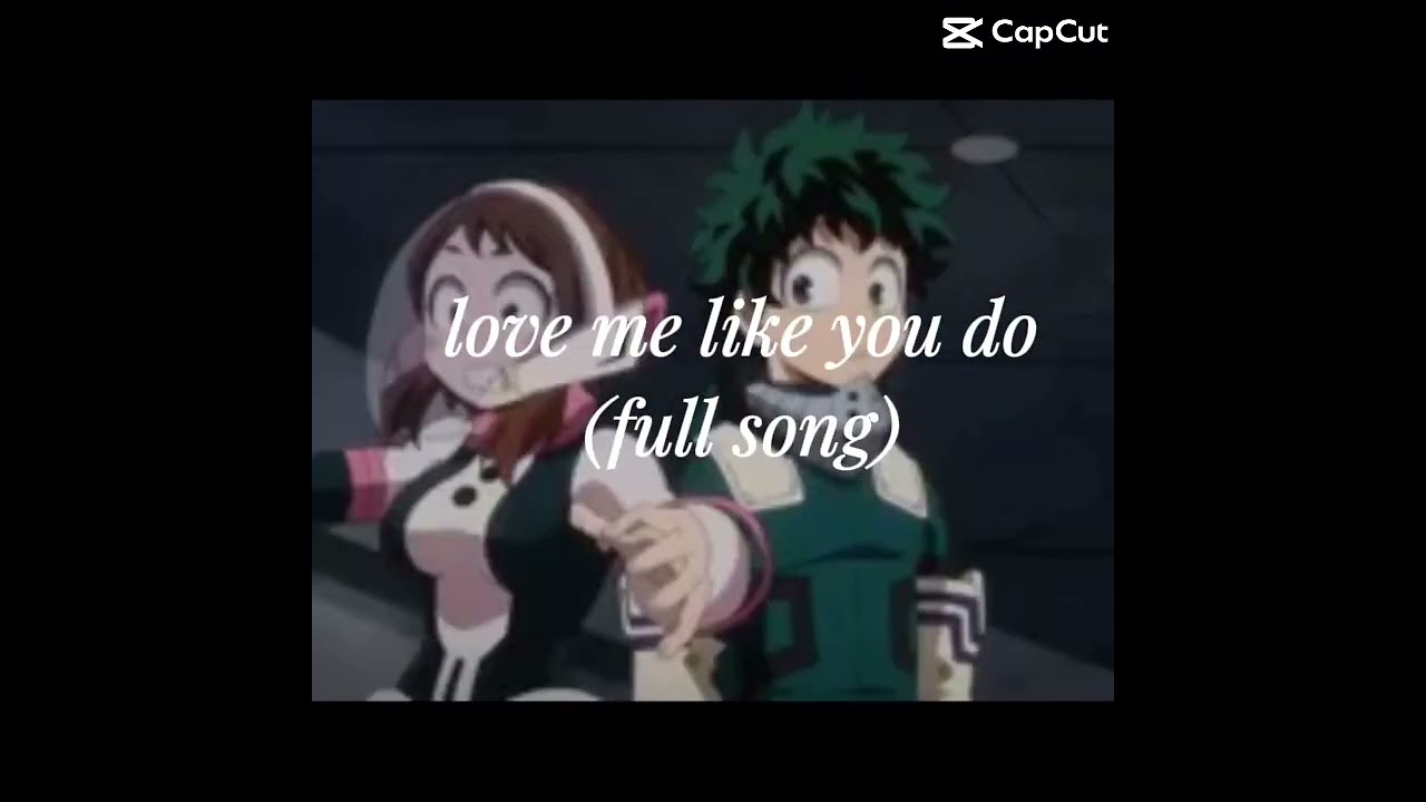 Mha izuocha amv:love me like you do