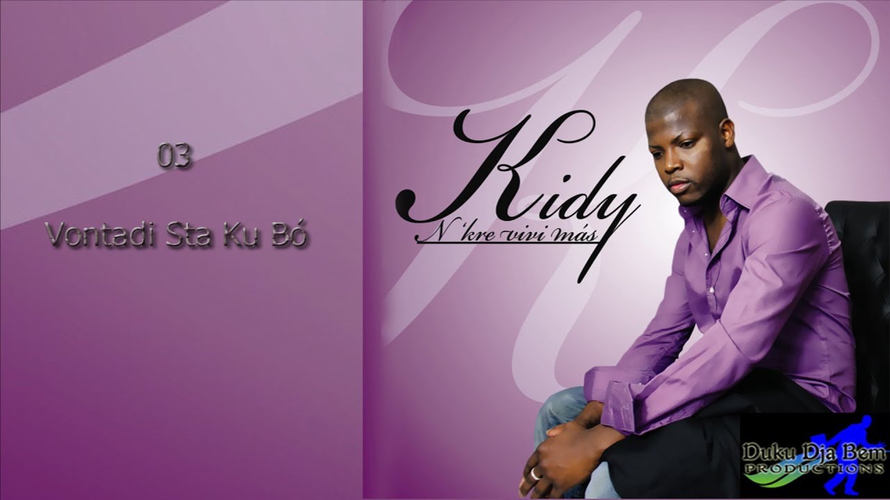 Kidy - Vontadi Sta Ku Bó [ Official Áudio ]
