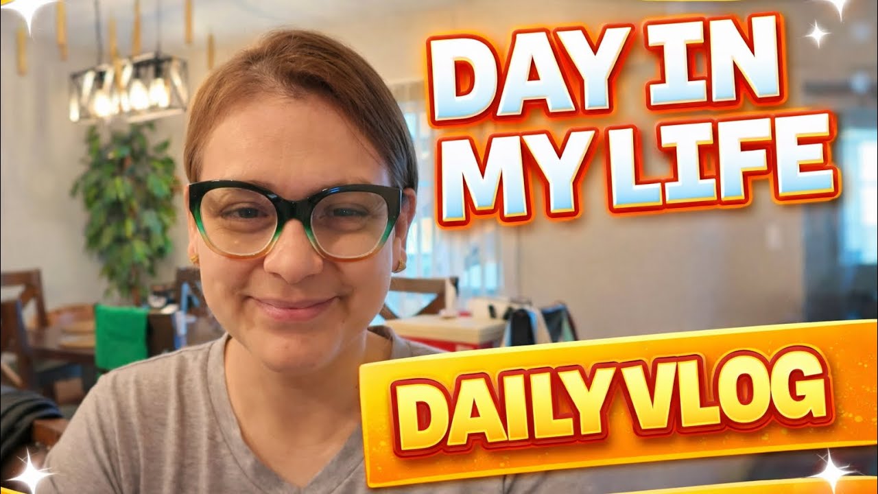 Daily Vlog - A Day In My Life 
