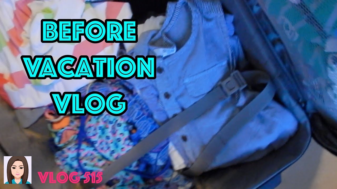 Vlog 515: Before Vacation Vlog