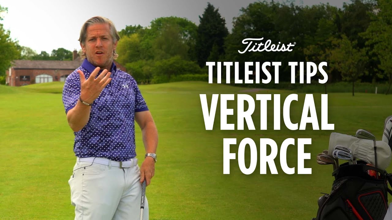 Using vertical force to generate power - Titleist Tips | Dan Whittaker