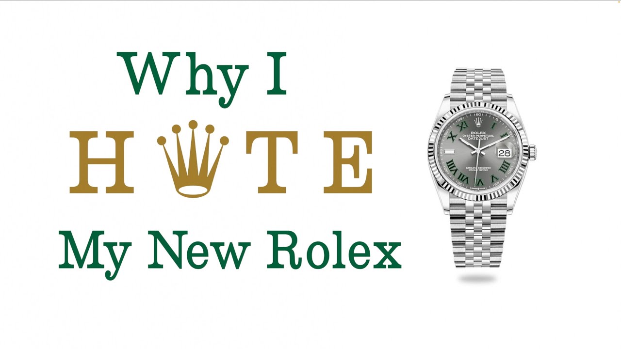Why I Hate My New Rolex