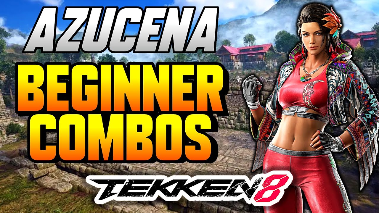 Tekken 8 - AZUCENA Beginner Combo Guide