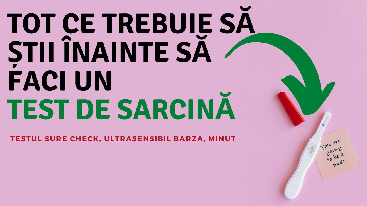 Tot ce trebuie sa știi despre un test de sarcina (testul Sure check, Ultrasensibil Barza, Minut)