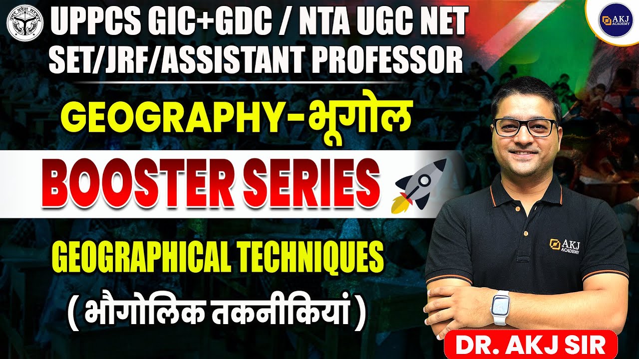 Geography Booster Series | EP-15 | UPPSC GIC + GDC | NTA UGC NET | Assistant Professor | AKJ Sir