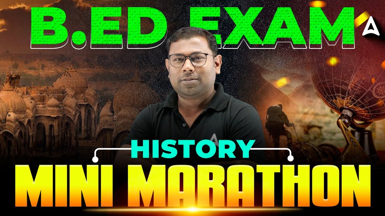 B.ED Entrance Exam Preparation | B.ED History Marathon Class by Ashok Sir