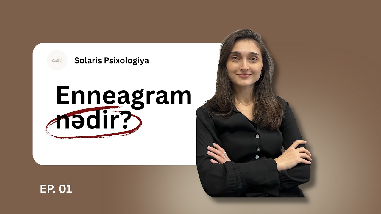 Enneqram Nədir və Niyə Bu Qədər Güclü Bir Sistemdır?
