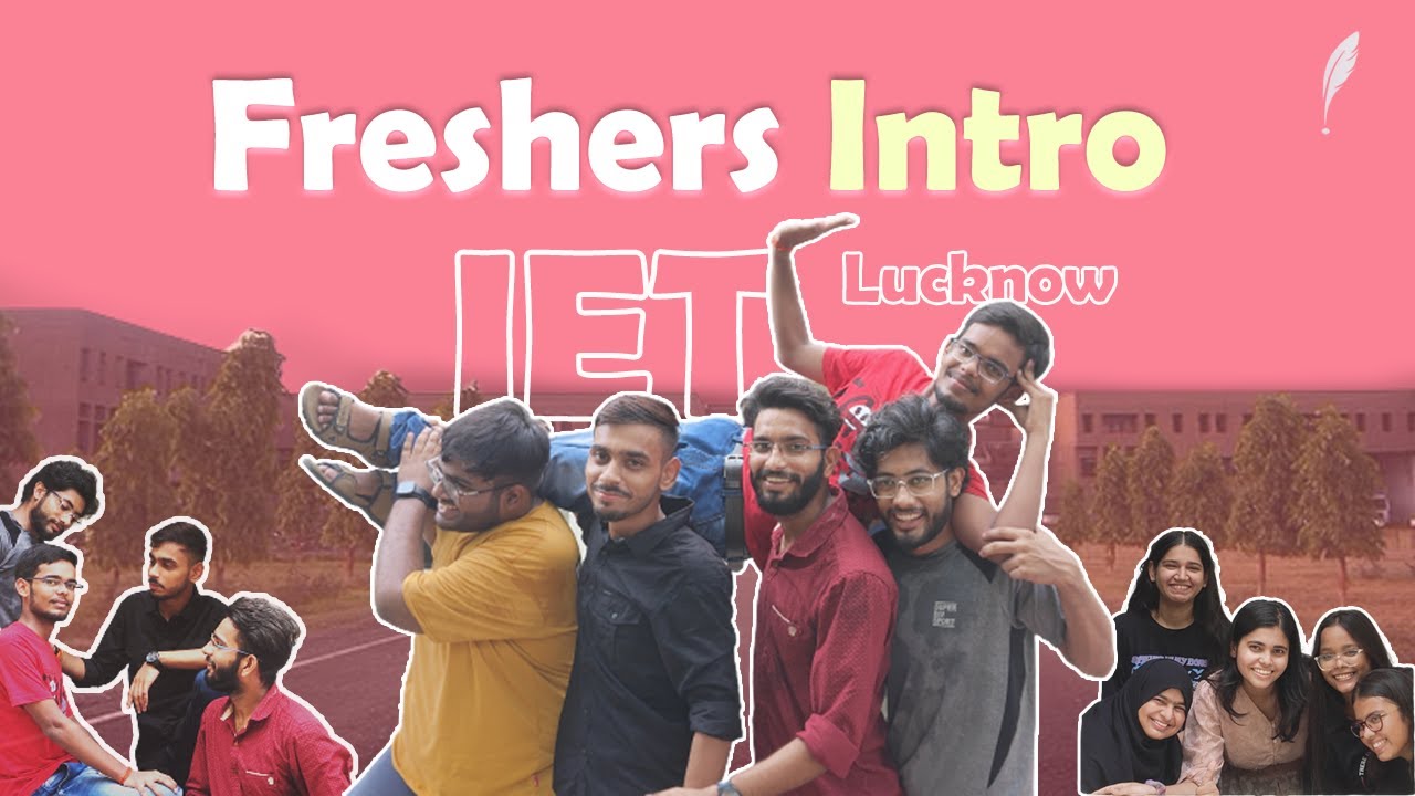 FRESHERS' INTRO 2022 | IET LUCKNOW