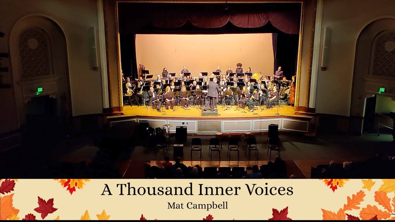 A Thousand Inner Voices by Mat Campbell; conducted by John M. Wetherington