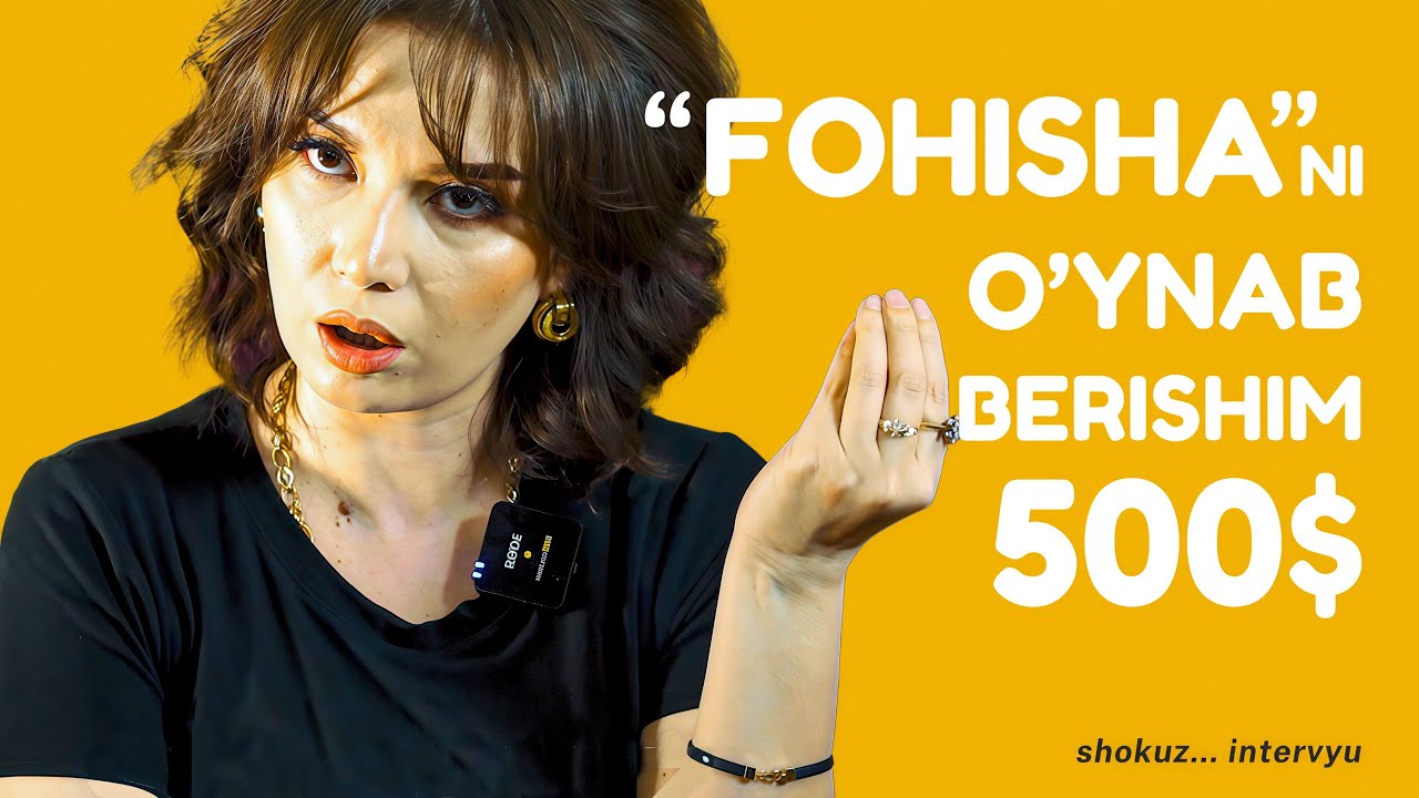 FOHISHANI O'YNAB BERISHIM 500$... Aktrisa BARCHIN G'OFUROVA JANJAL INTERVYU #shokuz