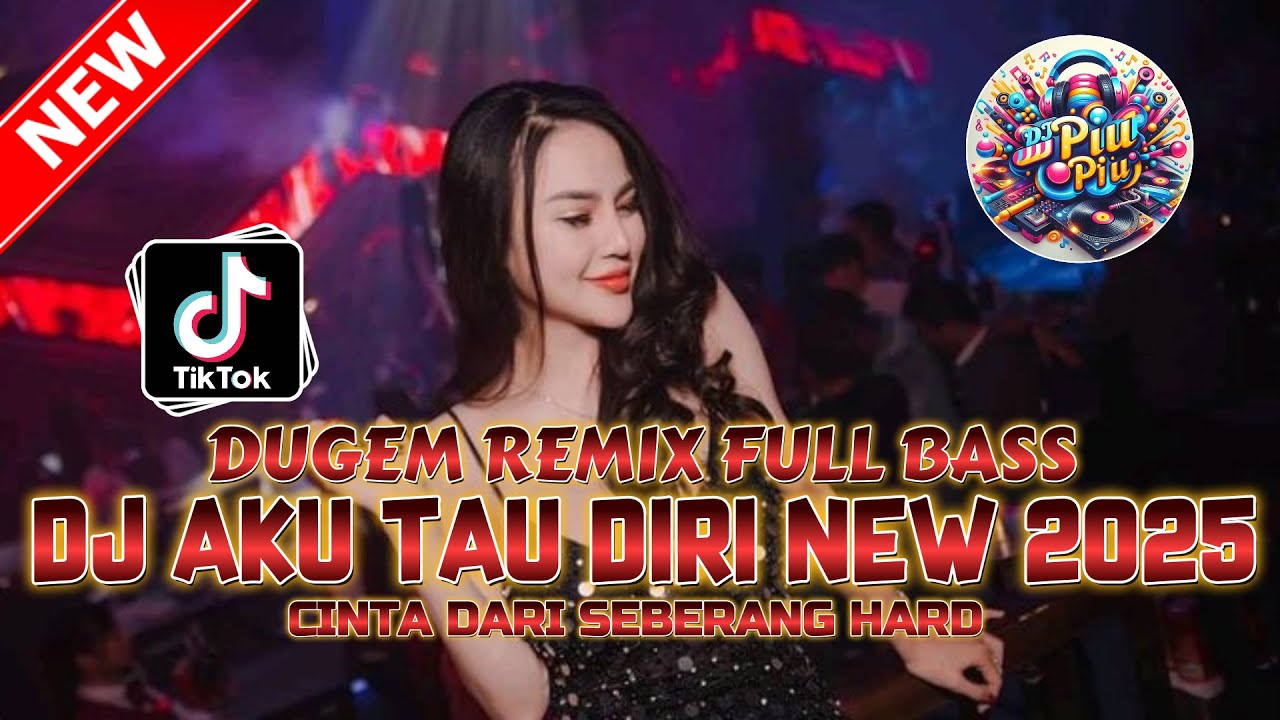 DUGEM REMIX FULL BASS ‼️ DJ AKU TAU DIRI FYP X CINTA DARI SEBERANG | DJ FUNKOT TERBARU 2025