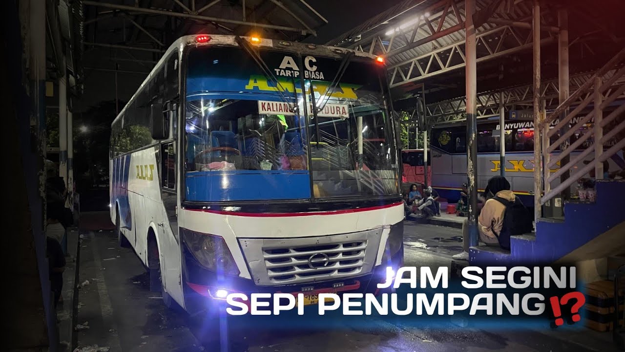 NAIK BUS INI DI JAM SEGINI SEPI PENUMPANG⁉️😱| sidoarjo - sampang di jam malam sepi penumpang??