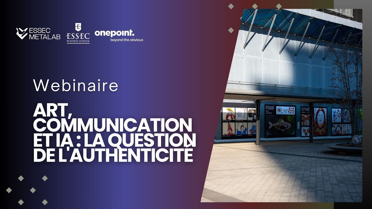 Webinaire | Art, communication et IA : la question de l'authenticité