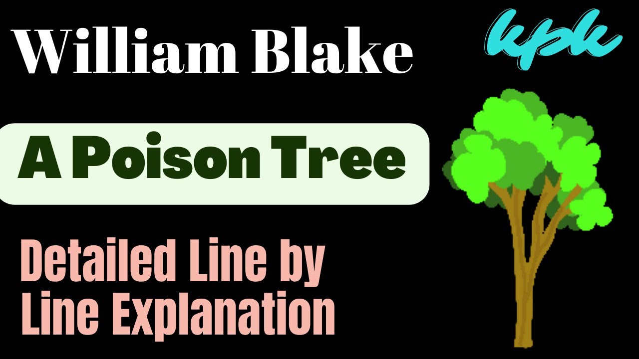 A Poison Tree by William Blake Detailed Line By Line Explanation in English