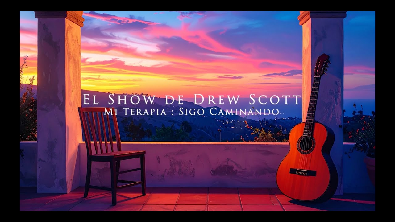 El Show de Drew Scott: Mi Terapia, Sigo Caminando - Carlos Solar